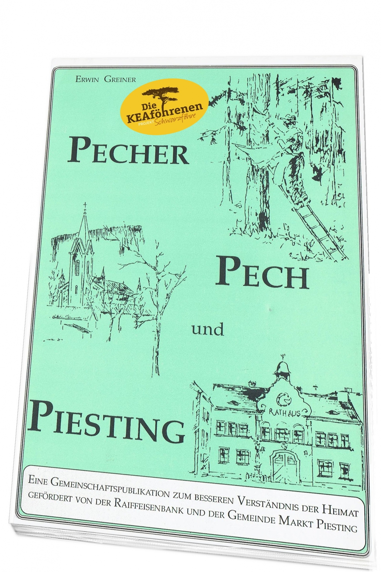 Erwin Greiner - Pecher Pech und Piesting